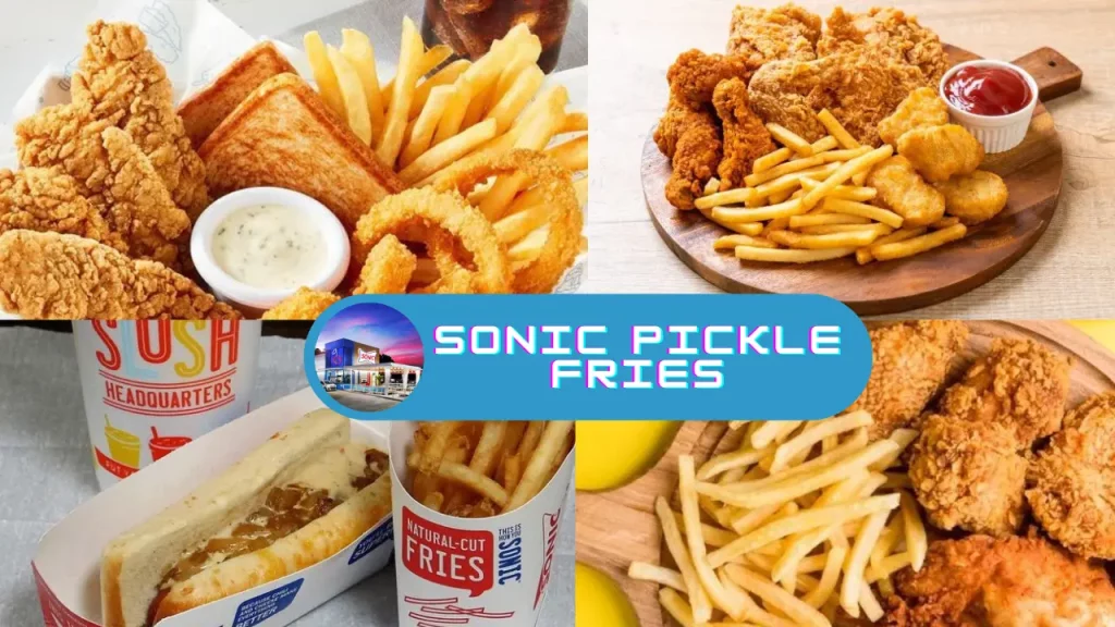 Sonic Pickle Fries